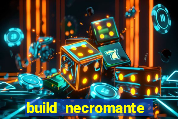 build necromante diablo 4